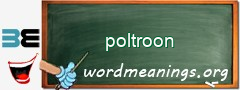 WordMeaning blackboard for poltroon